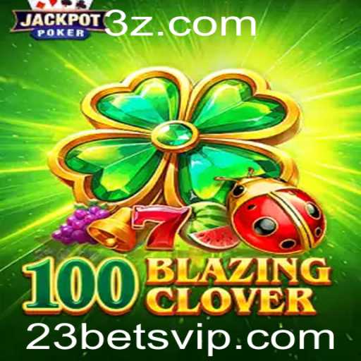 Tudo sobre o jogo 100BlazingClover e sua popularidade no 23bet
